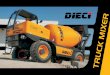 K MIXER - Dieci-Benelux · ard a DIECI truck mixer. The intelli-gently designed control layout makes the machine simple, intuitive and com-fortable to use. With the widest cab door