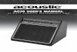 AG30 USER’S MANUAL - Acoustic AmplificationAG30 USER’S MANUAL 30 WATT AcousTic performAnce Amp 5 Congratulations on your purchase of the AG30 acoustic performance amplifier. Founded