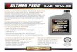 Ultima Plus SB 10W30 Product Bulletin V140409 2ultimamotoroil.com/pdf/UltimaSyntheticBlend10W-30DataSheetV131206.pdfULTIMA PLUS is specifically formulated for today’s sophisticated,