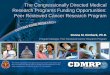 The Congressionally Directed Medical Research Programs ...Donna M. Kimbark, Ph.D. Program Manager, Peer Reviewed Cancer Research Program . 10 Appropriation FY16: $50M TOPIC AREAS Bladder