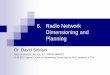 6. Radio Network Dimensioning and Planning · 6. Radio Network Dimensioning and Planning Dr. David Soldani (david.soldani@nokia.com, tel. +358.50.3633527) S-38.3215 Special Course
