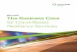 for Cloud-Based Resiliency Services - CenturyLink · 5 hite Paper The Business Case for Cloud-Based Resiliency Services The Need for a Resiliency-Oriented Approach The high business
