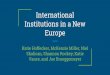 International Institutions in a New Europehomepages.uc.edu/~ivanovid/presentations/ppt2017b.pdf · International Institutions in a New Europe Katie Hoffecker, McKenzie Miller, Niel