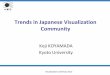 Trends in Japanese Visualization Community - PKU VISvis.pku.edu.cn/visworkshop13/slides/KojiKayamada_VSJ_introduction.pdf · Guide line for publishing a JOV special issue JOV can