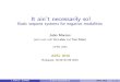 It ain’t necessarily so!phil.elte.hu/aiml2016/downloads/slides/marcos.pdf · It ain’t necessarily so! Basic sequent systems for negative modalities JoãoMarcos (jointworkwithOriLahavandYoniZohar)