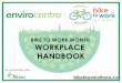 BIKE TO WORK MONTH WORKPLACE HANDBOOKbiketoworkottawa.ca/wp-content/uploads/2017/04/EN... · WHAT IS BIKE TO WORK MONTH? Bike to Work Month is an annual campaign that promotes and