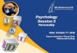 Psychology Session 5jhewitt/pepper/UploadedFiles/900/attachments/578516...patterns of behaving, thinking and feeling” ... an individual’s characteristics is congenital and what