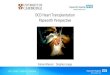 DCD Heart Transplantation Papworth Perspective · PDF file

Care | Valued | Excellence | Innovation DCD Heart Transplantation Papworth Perspective Simon Messer Stephen Large