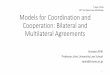 Models for Cooperation: Bilateral and Multilateral Agreements · Space activities have flourished last 50 years through international cooperation. To pursue a better international