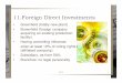 11.Foreign Direct Investments International business 2010.pdf · 11.Foreign Direct Investments • Greenfield (totally new plant) • Brownfield (foreign company acquiring an existing