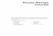 House Design Tutorial - Chief Architect Software · 2019-03-27 · 1 House Design Tutorial This House Design Tutorial shows you how to get started on a design project. The tutorials