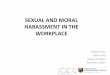 SEXUAL AND MORAL HARASSMENT IN THE WORKPLACEcite.gov.pt/asstscite/downloads/noruega/Sexual_harassment.pdf · Portrait sexual and moral harasment in Portugal. Identify and assess changes
