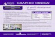 BACHELOR OF ARTS IN GRAPHIC DESIGN GRAPHIC DESIGN · As a graduate from the graphic design program, you will: Become proficient in Adobe Design Software on industry standard iMacs