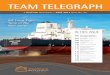 TEAM TELEGRAPH SeaTeam...Capt. Eljeev Capt. Murthy Capt. Vishal C/E Dinesh C/E Sanjay C/E Santosh 2016 Ship of the Year Senior Management Teams TEAM TELEGRAPH 7 SeaTeam Management