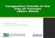 Congestion Trends in the City of Toronto (2011-2014)...Congestion Trends in the City of Toronto: 2011-2014 Matthias Sweet, Carly Harrison, Pavlos Kanaroglou McMaster Institute for