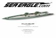 FishSkiff - SeaEagle.com · 2019-10-31 · 1 Sea Eagle Warranty All Sea Eagle products come standard with a 3 year warranty against manufacturing defects The warranty begins the date