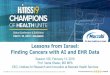 Lessons from Israel: Finding Cancers with AI and EHR Data · 1 Lessons from Israel: Finding Cancers with AI and EHR Data Session 106, February 13, 2019 Prof. Varda Shalev, MD MPA