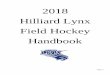 2018 Hilliard Lynx Field Hockey Handbook · Facebook, Instagram, Twitterand other online social networks. C. Games & Practices: Take pride in your team, but always have respect and