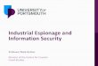 Industrial Espionage and Information Securityecis2018.eu/wp-content/uploads/2018/05/Industrial... · • Central to the problem of industrial espionage is the human element • Central