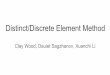 Distinct/Discrete Element Methodfkd/courses/EGEE520/2018Deliverables/dem.pdf · Introduction: What is DEM? Distinct / Discrete Element Method (DEM) • a way of simulating discrete