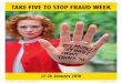 TAKE FIVE TO STOP FRAUD WEEK - eastbournenp.org.uk · Take Five To Stop Fraud Week is part of the national campaign from Financial Fraud Action UK and the UK Government, backed by