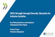OECD Strength through Diversity: Education for Inclusive ... · perceived to belong, as a result of certain shared characteristics, including: geographical and ancestral origins,