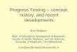 Progress Testing concept, history, and recent developments · Progress Testing – concept, history, and recent developments Arno Muijtjens Dept. of Educational Development & Research,
