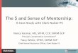 The $ and Sense of Mentorship - MemberClicks · The $ and Sense of Mentorship: A Case Study with Clark Nuber PS Nancy Kasmar, MS, SPHR, CCP, SHRM-SCP Principal, Compensation Connections®