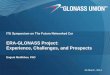 ERA-GLONASS Project: Experience, Challenges, and Prospects · 2014-02-24 · ERA-GLONASS System Functional Diagram Main Node ERA-GLONASS Call Center System-112 (PSAP) Regional Node