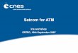 Satcom for ATM - ESA's ARTES Programmes · ATSC Fee (Satcom) Airlines ATS Route Charges Payment (RC) Subscription Fee + Service usage fees AOC SatCom service lease Sat el li t e AT