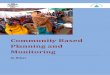 Community Based Planning and Monitoring · Community Based Planning and Monitoring Programme (CBPM) - Bihar Community Based Monitoring of health services is a key strategy of National