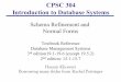 CPSC 304 Introduction to Database Systemshassan-khosravi.net/courses/CPSC304/2016S1/notes/4_Normal_Forms.pdfCPSC 304 Introduction to Database Systems Schema Refinement and Normal Forms