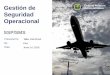 Gestión de Federal Aviation Seguridad Operacional · Federal Aviation 31 Administration Seguridad Operacional Reglamento 139 – Certificación de Aeropuertos • Certifica al Aeropuerto