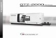 GTZ-2000 - Metalmaskiner · Brand New Multi-Tasking Machining Technology New twin spindle and twin turret combination Upper and lower turret can be adjusted based on different machining