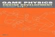 Game Physics Engine Development - R-5 · 2014-12-07 · Praise for Game Physics Engine Development “Game Physics Engine Development is the ﬁrst game physics book to emphasize