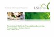 Functional Skills in Foundation Learning Calvert - Workshop K.pdf · Functional Skills in Foundation Learning The session learning outcomes: •summarise national policy on functional