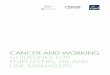 CANCER AND WORKING GUIDELINES FOR LINE MANAGERS · Cancer and working: guidelines for employers, HR and line managers Being diagnosed with cancer can be one of the most difficult