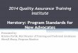 2014 Quality Assurance Training Institute - FCADV Program... · 2014 Quality Assurance Training Institute Herstory: Program Standards for New Advocates ... •Standards provide a