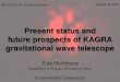 Present status and future prospects of KAGRA gravitational ...kkotake/... · Power recycling mirror to effectively increase the input power by reflecting the beam ... and signal recycling