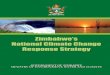 Zimbabwe’s National Climate Change Response Strategy · The National Climate Change Response Strategy provides a framework for a comprehensive and strategic approach on aspects