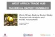 WEST AFRICA TRADE HUB TECHNICAL REPORT NUMBER 8 · WEST AFRICA TRADE HUB TECHNICAL REPORT NUMBER 8 1 West African Cashew Sector Study: Supply-chain Analysis and Needs Assessment by