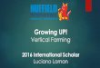 Growing UP! - Nuffield International · Vertical Farming involves growing crops in controlled indoor environments, with precise light, nutrient, water and temperature control. In