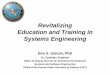 Revitalizing Education and Training in Systems Engineering...Demonstration phases • Mandates system-level Critical Design Review, sets CDR exit criteria, requires a CDR report to