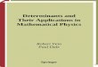 Determinants and Their Applications in Mathematical Physics · Section 15A15 in the Index of Mathematical Reviews will reveal that most pure mathematicians appear to be unaware of