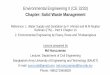 Environmental Engineering II (CE 3233)...Environmental Engineering II (CE 3233) Chapter: Solid Waste Management Reference: 1. Water Supply and Sanitation by F. Ahmed and M.M Mujibur