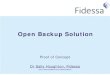 Open Backup Solution - Birkbeck, University of Londonandrew/downloads/LOSUG/w-2009/Open-Backup.pdf · Fidessa group plc FARM Costing • From ~ May 09, £60k list for – 1 x X4140