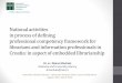 Defining Information Literacy Competences in a ...Oct 02, 2015  · Identifing the ‘core’ in LIS in Croatia o Research project „Lifelong learning for librarians: learning outcomes