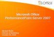 Microsoft Office PerformancePoint Server 2007download.microsoft.com/download/6/D/E/6DE34672-06A8-4409-A767-79ECAB... · Microsoft Office PerformancePoint Server 2007 Michael Smith
