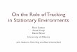 On the Role of Tracking in Stationary Environmentsincompleteideas.net/Talks/tracking.pdf · 2007-06-29 · Learn only when “looking up” Learn a single weight Logistic semi-linear