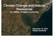 Climate Change and Natural Resources - COSEE NOWcoseenow.net/mare/files/2012/08/sept19teachers_120919.ppt.pdf · Climate Change and Natural Resources Jim Miller, Rutgers University